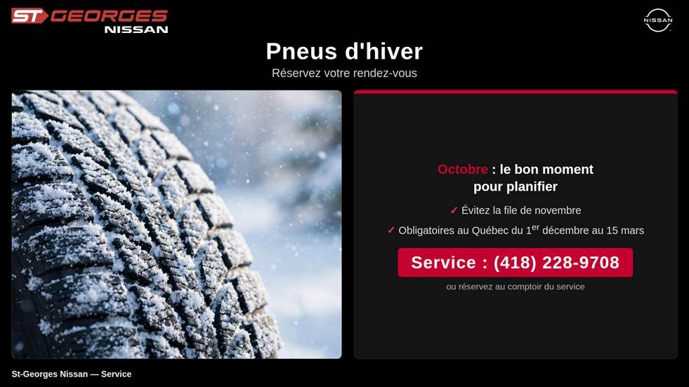 Publicité St-Georges Nissan pour les pneus d'hiver. À gauche, un pneu couvert de neige. À droite, le message invite à planifier la pose des pneus en octobre pour éviter l'affluence de novembre, rappelant l'obligation au Québec du 1er décembre au 15 mars. Numéro du service : (418) 228-9708.